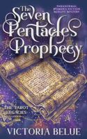 The Seven Pentacles Prophecy: Paranormal Women's Fiction Midlife Mystery (The Tarot Legacies) 1736390244 Book Cover