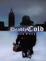 Deadly Cold 1496937317 Book Cover