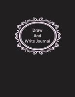 Draw And Write Journal: Writing Drawing Journal Sketch Pad For Kids Boy & Girl - 8.5x11 Inch Lined Paper Half Page & Square For Drawing 1723011274 Book Cover