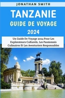 Tanzanie Guide De Voyage 2024 B0CS2TG7ST Book Cover