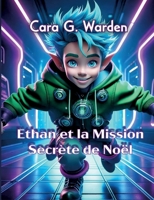 Ethan et la Mission Secrète de Noël (French Edition) 2322479241 Book Cover