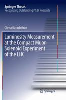 Luminosity Measurement at the Compact Muon Solenoid Experiment of the LHC 3319931385 Book Cover