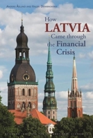 How Latvia Came Through the Financial Crisis 088132602X Book Cover