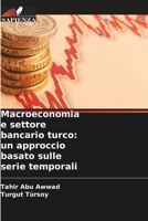 Macroeconomia e settore bancario turco: un approccio basato sulle serie temporali 6209126979 Book Cover