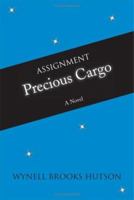 Assignment Precious Cargo 1598864807 Book Cover