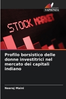 Profilo borsistico delle donne investitrici nel mercato dei capitali indiano (Italian Edition) 6208297672 Book Cover
