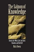The Salmon of Knowledge: Stories for Work, Life, the Dark Shadow and OneSelf 1845901274 Book Cover
