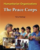 The Peace Corps (Humanitarian Organizations) 079108812X Book Cover