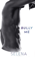 Bully Me 1945780975 Book Cover