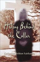 Hiding Behind the Collar 1591291038 Book Cover