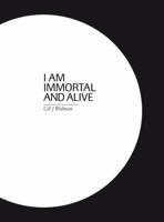 Gil J. Wolman. I Am Immortal and Alive 8492505400 Book Cover