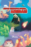 Fatos curiosos sobre... Animais (Portuguese Edition) 6554208399 Book Cover