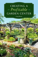 Creating a Profitable Garden Center B0F5DQTVKT Book Cover