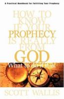 How to Know If Your Prophecy is Really from God: And What to Do If It is 1931232415 Book Cover