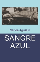 SANGRE AZUL (Spanish Edition) B0DSTTBSM2 Book Cover