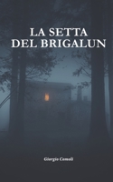 La Setta del Brigalun: Le indagini del commissario Romano B0BKRZRH54 Book Cover