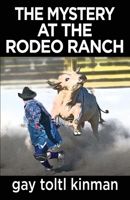 The Mystery at the Rodeo Ranch 1088115667 Book Cover