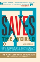 X Saves the World: How Generation X Got the Shaft but Can Still Keep Everything from Sucking 0143115154 Book Cover