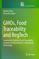 GMOs, Food Traceability and RegTech: Genetically Modified Food, Traceability Systems and Blockchain as a Regulatory Technology 3031646177 Book Cover