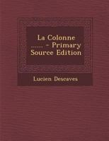 La Colonne 3967874680 Book Cover