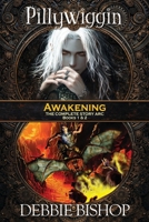 Pillywiggin Awakening The Complete Story Arc B0GZ9YWNV2 Book Cover