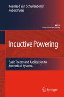 Inductive Powering: Basic Theory and Application to Biomedical Systems 9048184991 Book Cover