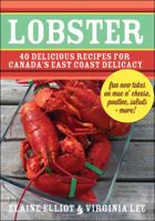 Lobster: 40 Delicious Recipes for Canada's East Coast Delicacy 1459503139 Book Cover