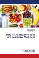 Nature and Healthy Foods Are Impressive Medicines 6206146057 Book Cover