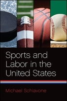 Sports and Labor in the United States 1438456824 Book Cover