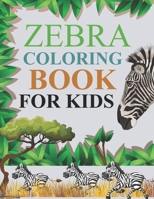 Zebra Coloring Book For Kids: Zebra Coloring Book For Adults B09BGN8X6F Book Cover