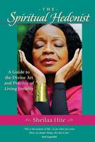 The Spiritual Hedonist: A Guide to the Divine Art of Living Joyfully 099165532X Book Cover