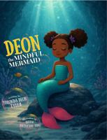 Deon the Mindful Mermaid B0GT299YC2 Book Cover