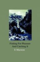 Fishing for Pleasure and Catching It 1165420775 Book Cover