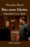Das neue Ghetto: Schauspiel in vier Akten (German Edition) 3743752344 Book Cover