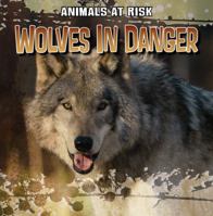 Wolves in Danger 1433991780 Book Cover