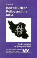 Iran's Nuclear Policy and the IAEA: An Evaluation of Program 93+2 (Military Research Paper, No. 3) (Military Research Paper, No. 3) 0944029795 Book Cover