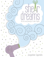 Shear Dreams 1481046071 Book Cover