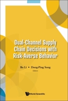 Dual-Channel Supply Chain Decisions with Risk-Averse Behavior 1800610394 Book Cover