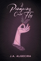 If Penguins Could Fly B0BTKB5FT7 Book Cover