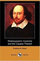 Shakespeare's Insomnia and the Causes Thereof 1406544213 Book Cover