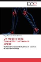 Un modelo de la formación de huesos largos 3846565849 Book Cover