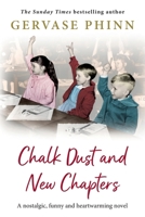 Chalk Dust and New Chapters 1836785976 Book Cover