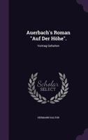 Auerbach'S Roman "Auf Der Höhe".: Vortrag Gehalten ... 1341111075 Book Cover