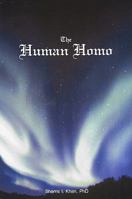The Human Homo: The Story of Man - Which Man 0966725158 Book Cover