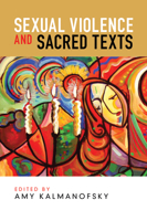 Sexual Violence and Sacred Texts 1725288958 Book Cover