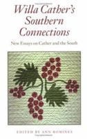Willa Cather's Southern Connections: New Essays on Cather and the South 0813919606 Book Cover