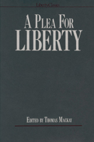 A Plea for Liberty: An Argument Against Socialism and Socialistic Legislation 0913966967 Book Cover