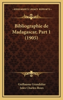 Bibliographie De Madagascar, Part 1 (1905) 1167677420 Book Cover