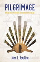 Pilgrimage: Reflections on Walking the Camino de Santiago 0834144131 Book Cover