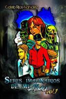 Seres Imaginarios de Mi Alma 1523232072 Book Cover